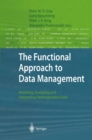 Image for Functional Approach to Data Management: Modeling, Analyzing and Integrating Heterogeneous Data