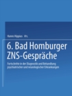 Image for 6. Bad Homburger Zns-gesprache: Fortschritte in Der Diagnostik Und Behandlung Psychiatrischer Und Neurologischer Erkrankungen