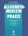 Image for Allgemeinmedizin Und Praxis: Anleitung in Diagnostik Und Therapie Mit Fragen Zur Facharztprufung