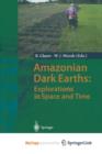 Image for Amazonian Dark Earths : Explorations in Space and Time