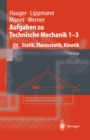 Image for Aufgaben Zu Technische Mechanik 1 - 3: Statik, Elastostatik, Kinetik