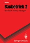 Image for Baubetrieb 2: Bauablauf, Kosten, Storungen
