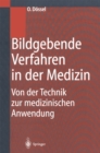 Image for Bildgebende Verfahren in Der Medizin: Von Der Technik Zur Medizinischen Anwendung