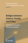 Image for Bridges between Science, Society and Policy: Technology Assessment - Methods and Impacts