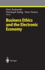 Image for Business Ethics and the Electronic Economy