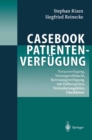 Image for Casebook Patientenverfugung: Vorausverfugung, Vorsorgevollmacht, Betreuungsverfugung mit Fallbeispielen, Formulierungshilfen, Checklisten
