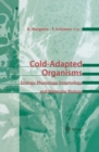 Image for Cold-Adapted Organisms: Ecology, Physiology, Enzymology and Molecular Biology
