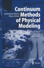 Image for Continuum methods of physical modeling: continuum mechanics, dimensional analysis, turbulence