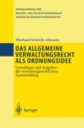 Image for Das allgemeine Verwaltungsrecht als Ordnungsidee: Grundlagen und Aufgaben der verwaltungsrechtlichen Systembildung
