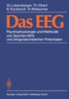 Image for Das EEG: Psychophysiologie und Methodik von Spontan-EEG und ereigniskorrelierten Potentialen