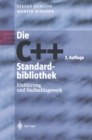 Image for Die C++-Standardbibliothek: Einfuhrung und Nachschlagewerk