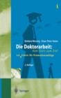 Image for Die Doktorarbeit: Vom Start Zum Ziel: Leit(d)faden Fur Promotionswillige