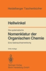 Image for Die systematische Nomenklatur der Organischen Chemie: Eine Gebrauchsanweisung
