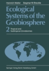 Image for Ecological Systems of the Geobiosphere: 2 Tropical and Subtropical Zonobiomes