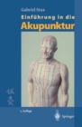 Image for Einfuhrung in Die Akupunktur: Chinesische Ubersetzungen Von Karl Alfried Sahm Zeichnungen Von Petra Kofen