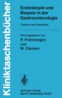 Image for Endoskopie und Biopsie in der Gastroenterologie: Technik und Indikation