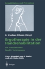 Image for Ergotherapie in Der Handrehabilitation: Ein Praxisleitfaden. Band 2: Verletzungen