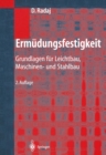 Image for Ermudungsfestigkeit: Grundlagen fur Leichtbau, Maschinen- und Stahlbau