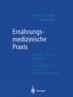 Image for Ernahrungsmedizinische Praxis: Methoden - Pravention - Behandlung
