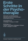 Image for Erste Schritte in der Psychotherapie: Erfahrungen von Medizinstudenten Patienten und Arzten mit Psychotherapie Michael Balint als Lehrer