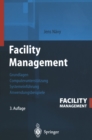 Image for Facility Management: Grundlagen, Computerunterstutzung, Systemeinfuhrung, Anwendungsbeispiele