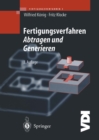 Image for Fertigungsverfahren 3: Abtragen und Generieren