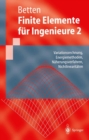 Image for Finite Elemente fur Ingenieure 2: Variationsrechnung, Energiemethoden, Naherungsverfahren, Nichtlinearitaten