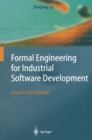 Image for Formal engineering for industrial software development: using the SOFL method