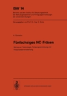 Image for Funfachsiges Nc-frasen: Beitrag Zur Technologie, Teileprogrammierung Und Postprozessorverarbeitung