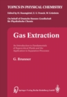 Image for Gas Extraction: An Introduction to Fundamentals of Supercritical Fluids and the Application to Separation Processes : 4