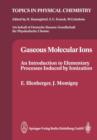 Image for Gaseous Molecular Ions : An Introduction to Elementary Processes Induced by Ionization