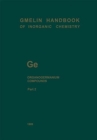 Image for Ge Organogermanium Compounds : Part 2: Ge(CH3)3R and Ge(C2H5)3R Compounds