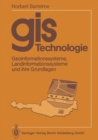 Image for Gis Technologie: Geoinformationssysteme, Landinformationssysteme Und Ihre Grundlagen