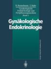 Image for Gynakologische Endokrinologie und Fortpflanzungsmedizin : Band 1: Gynakologische Endokrinologie