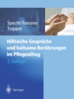 Image for Hilfreiche Gesprache und heilsame Beruhrungen im Pflegealltag