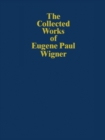 Image for The collected works of Eugene Paul Wigner.: (Foundations of quantum mechanics)