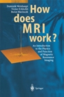 Image for How does MRI work?: an introduction to the physics and function of magnetic resonance imaging