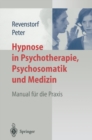 Image for Hypnose in Psychotherapie, Psychosomatik und Medizin: Manual fur die Praxis