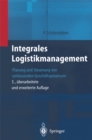 Image for Integrales Logistikmanagement: Planung Und Steuerung Der Umfassenden Supply Chain