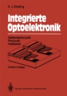 Image for Integrierte Optoelektronik: Wellenleiteroptik. Photonik. Halbleiter