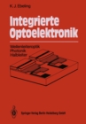 Image for Integrierte Optoelektronik: Wellenleiteroptik Photonik Halbleiter