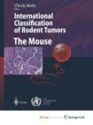Image for International Classification of Rodent Tumors. The Mouse