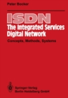 Image for ISDN, the integrated services digital network: concept, methods, systems