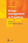 Image for Krisenmanagement in Projekten: Handeln, Wenn Probleme Eskalieren