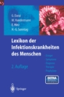 Image for Lexikon der Infektionskrankheiten des Menschen: Erreger, Symptome, Diagnose, Therapie und Prophylaxe