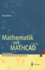 Image for Mathematik mit MATHCAD: Arbeitsbuch fur Studenten, Ingenieure und Naturwissenschaftler