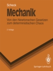 Image for Mechanik: Von den Newtonschen Gesetzen zum deterministischen Chaos