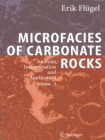 Image for Microfacies of Carbonate Rocks: Analysis, Interpretation and Application