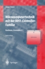 Image for Mikrocomputertechnik Mit Der 8051-controller-familie: Hardware, Assembler, C