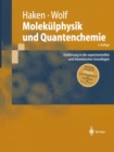 Image for Molekulphysik Und Quantenchemie: Einfuhrung in Die Experimentellen Und Theoretischen Grundlagen